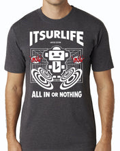 Load image into Gallery viewer, ALL IN OR NOTHING TSHIRT / GREY
